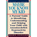 Maybe You Know My Kid 3rd Edition: A Parent's Guide to Identifying, Understanding, and Helping Your Child With Att ention Deficit Hyperactivity Disord