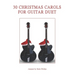 30 Christmas Carols for Guitar Duet