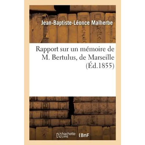 Rapport Sur Un Mémoire de M. Bertulus, de Marseille,: Relatif À l'Influence de l'Éclairage Au Gaz Sur La Santé Publique