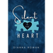 Silent Is The Heart