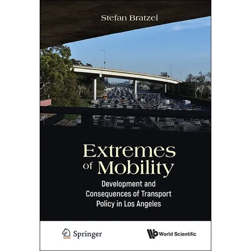 Extremes of Mobility: Development and Consequences of Transport Policy in Los Angeles