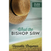 What the Bishop Saw: Volume 1