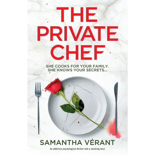 The Private Chef: An addictive psychological thriller with a shocking twist
