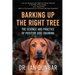 Barking Up the Right Tree: The Science and Practice of Positive Dog Training