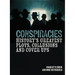 Conspiracies: History's Greatest Plots, Collusions and Cover Ups