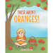 These Aren't Oranges!
