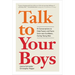 Talk to Your Boys: 16 Conversations to Help Tweens and Teens Grow Into Confident, Caring Young Men