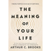 The Meaning of Your Life: Finding Purpose in an Age of Emptiness