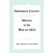 Frederick County [Maryland] Militia in the War of 1812