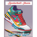 Basketball Shoes Coloring Book: Cool Sneakers Basketball Lovers of all ages Kids and Adults