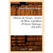 Histoire de Desaix: Armées Du Rhin, Expédition d'Orient, Marengo, (Éd.1881)
