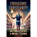 Courageous Christianity: How a 19th century revival sparked the Muscular Christianity movement, Y.M.C.A. athletics, and a youth-led race to save the w