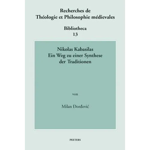 Nikolas Kabasilas: Ein Weg Zu Einer Synthese Der Traditionen