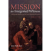 Mission as Integrated Witness: A Missional Reading of the Foot-Washing Narrative (John 13:1-38)