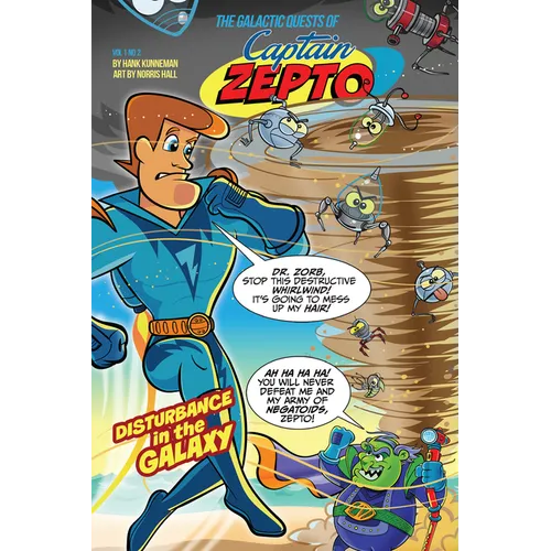 The Galactic Quests of Captain Zepto: Issue 2: Disturbance in the Galaxy