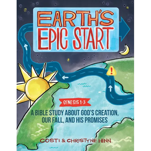 Earth's Epic Start: A Bible Study about God's Creation, Our Fall, and His Promise (Genesis 1-3) - Paperback
