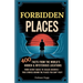 Forbidden Places: 400 Facts from the World's Hidden & Mysterious Locations: Secret Bases to Sealed Archives-True Facts Behind Places You Can't Visit