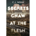 Secrets Gnaw at the Flesh