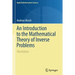 An Introduction to the Mathematical Theory of Inverse Problems
