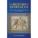 The Return of Spartacus: A Judge Marcus Flavius Severus Mystery in Ancient Rome