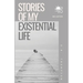 Stories of my Existential Life