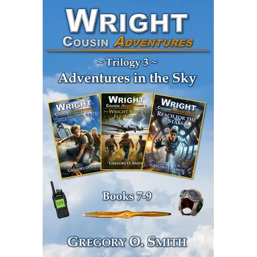 Wright Cousin Adventures Trilogy 3: Adventures in the Sky