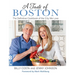 A Taste of Boston: The Definitive Cookbook of the City We Love