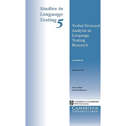 Verbal Protocol Analysis in Language Testing Research: A Handbook