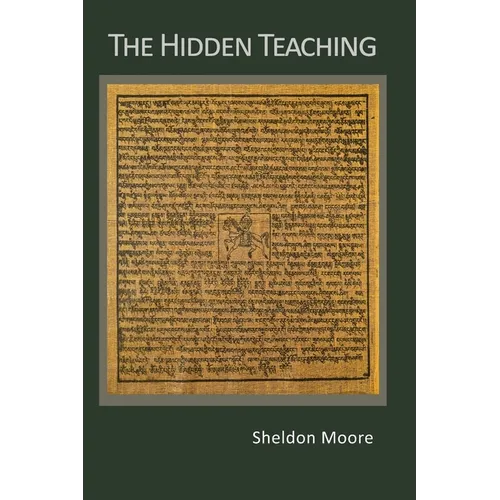 The Hidden Teaching: Sheldon Moore