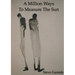A Million Ways To Measure The Sun