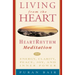 Living from the Heart: Heart Rhythm Meditation for Energy, Clarity, Peace, Joy, and Inner Power