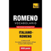 Vocabolario Italiano-Romeno per studio autodidattico - 9000 parole