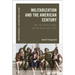 Militarization and the American Century: War, the United States and the World Since 1941