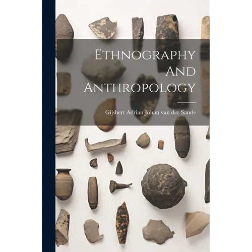 Ethnography And Anthropology