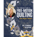 The Ultimate Guide to Free-Motion Quilting with Angela Walters: Tips, Techniques & 104 Designs
