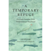 A Temporary Refuge: Fourteen Seasons with Wild Summer Steelhead