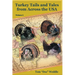 Turkey Tails and Tales from Across the USA - Volume 5