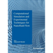Computational Simulation and Experimental Techniques for Nanofluid Flow