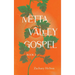Metta Valley Gospel, Book 1