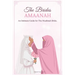 The Bride`s Amaanah: An Intimate Guide for The Muslimah Bride