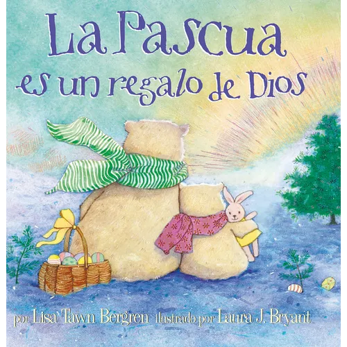 La Pascua Es Un Regalo de Dios / God Gave Us Easter: Libros Para Niños = God Gave Us Easter