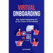 Virtual Onboarding: Why Digital Onboarding Will Be the Future of Recruitment