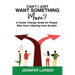Can't I Just Want Something More? A Career Change Guide for People Who Aren't Starting from Scratch