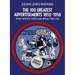 The 100 Greatest Advertisements 1852-1958: Who Wrote Them and What They Did
