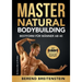 Master Natural Bodybuilding: Bestform für Männer ab 40