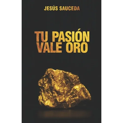 Tu pasión vale oro