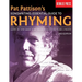 Pat Pattison's Songwriting: Essential Guide to Rhyming: A Step-By-Step Guide to Better Rhyming for Poets and Lyricists