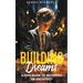 Building Dreams: A Kids Guide to Becoming a Architect