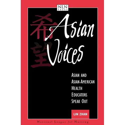 Asian Voices: Asian and Asian-American Health Educators Speak Out: . - Paperback