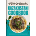 Traditional Kazakhstani Cookbook: 50 Authentic Recipes from Kazakhstan